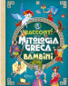 Racconti della mitologia greca per bambini. Libri per imparare. Ediz. a colori